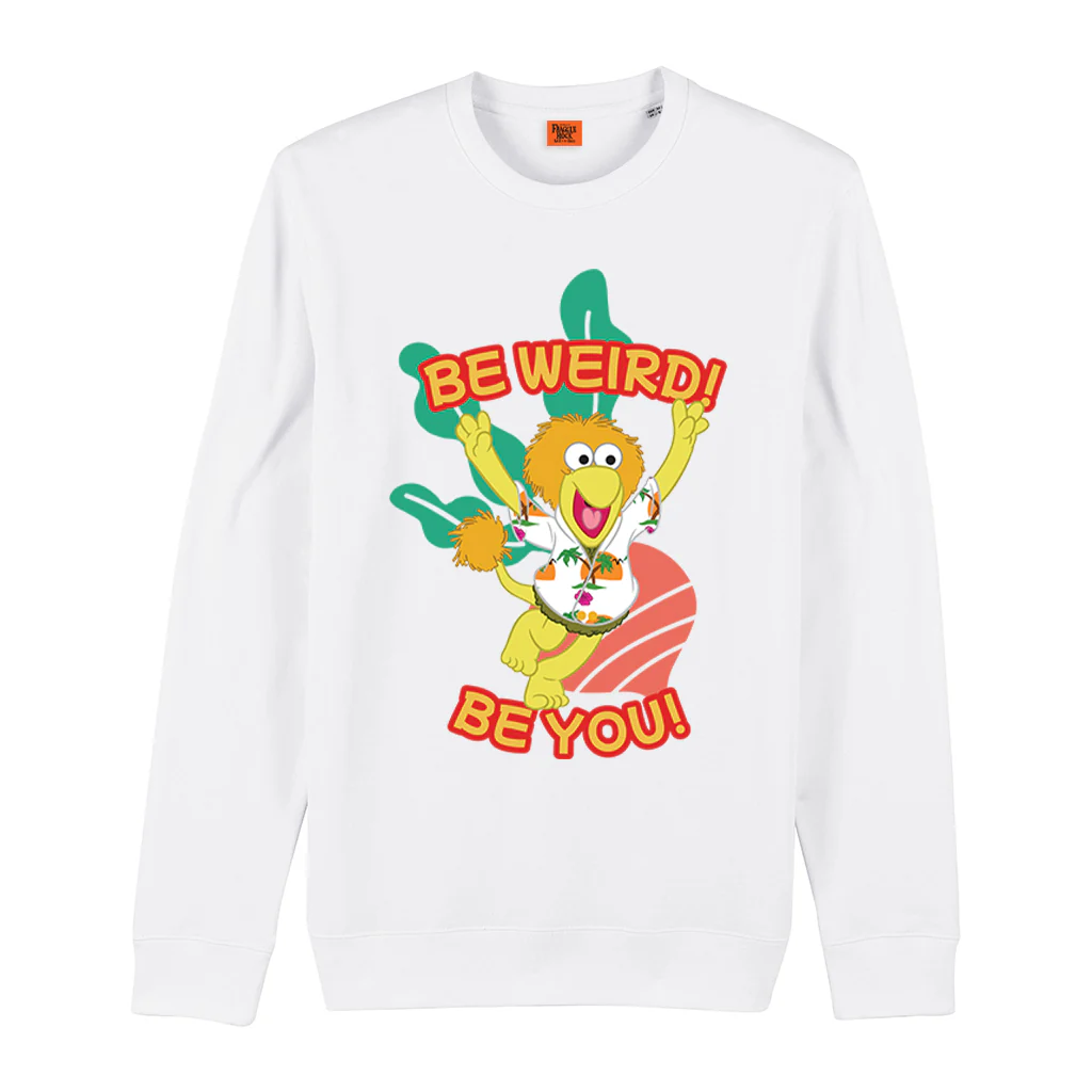 Be Weird! Be You! Fraggle Rock Sweatshirt